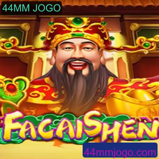 Descubra o Emocionante Mundo de FaCaiShen: Um Mergulho no 44MM JOGO