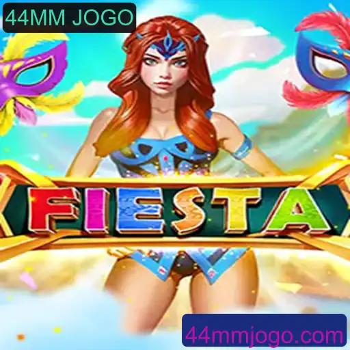 Fiesta: Descubra o Fascinante Mundo do Jogo 44MM